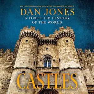 Castles: A Fortified History of the World [Audiobook]