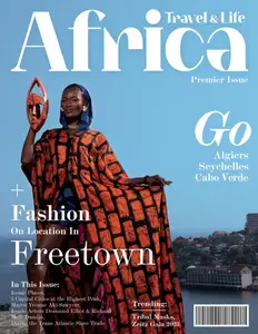 Africa Travel & Life - Issue 1 2025