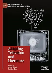 Adapting Television and Literature