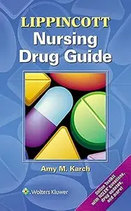 Lippincott Nursing Drug Guide