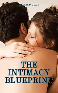 The Intimacy Blueprint: Exploring Sexual Needs With Your Partner