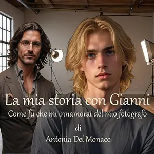 «La mia storia con Gianni: Come fu che mi innamorai del mio fotografo» by Antonia Del Monaco