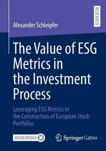 The Value of ESG Metrics in the Investment Process