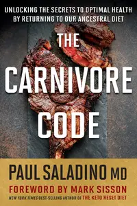 The Carnivore Code: Unlocking the Secrets to Optimal Health by Returning to Our Ancestral Diet, UK Edition