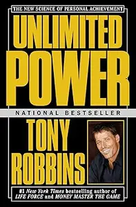 Unlimited Power : The New Science Of Personal Achievement