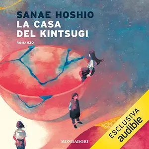 «La casa del kintsugi (Italian Edition)» by Sanae Hoshio