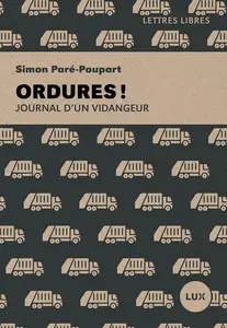 Simon Paré-Poupart, "Ordures!: Journal d’un vidangeur"