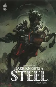 Dark Knights Of Steel - Tome 1 - Au Loin L'Orage