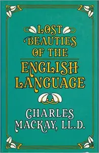Lost Beauties Of The English Language