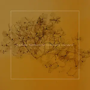 Kazuma Okabayashi - Immutable Standard (2025) [Official Digital Download 24/48]