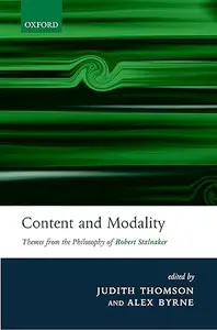 Content and Modality: Themes from the Philosophy of Robert Stalnaker