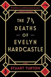 The 7 1/2 Deaths of Evelyn Hardcastle