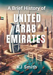 A Brief History of the United Arab Emirates