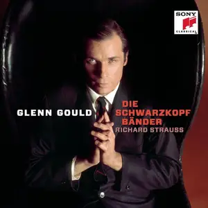 Glenn Gould - Die Schwarzkopf Bänder: Richard Strauss (2012)