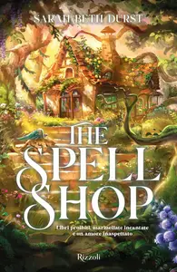 Sarah Beth Durst - The Spellshop. La biblioteca di Daphne