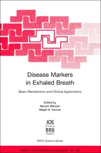 Disease Markers in Exhaled Breath: Basic Mechanisms and Clinical Applications