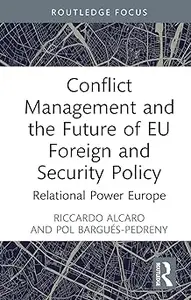 Conflict Management and the Future of EU Foreign and Security Policy: Relational Power Europe