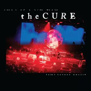 The Cure - Songs Of A Live World: Troxy London MMXXIV (2024) [Official Digital Download]