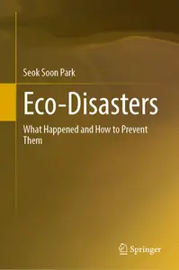 Eco-disasters: What Happened and How to Prevent Them