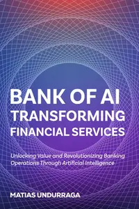 BANK OF AI TRANSFORMING FINANCIAL SERVICES WITH ARTIFICIAL INTELLIGENCE