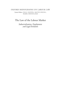 The Law of the Labour Market—Industrialization, Employment and Legal Evolution