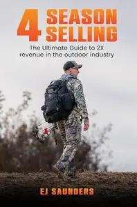 4 Season Selling: The Ultimate Guide to 2X revenue in the outdoor industry