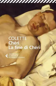 Colette - Chéri. La fine di Chéri