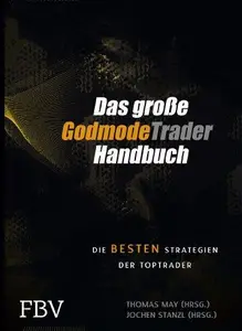 Das große GodmodeTrader-Handbuch: Die besten Strategien der Toptrader