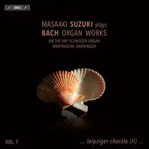 Masaaki Suzuki - J.S. Bach Organ Works, Vol. 7 (2025) [Official Digital Download 24/96]