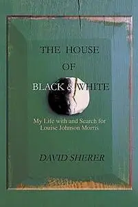 «The House of Black and White» by David Sherer