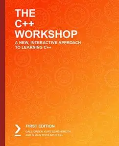 The C++ Workshop: A New, Interactive Approach to Learning C++ (repost)