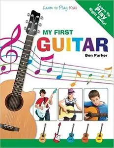 My First Guitar: Learn To Play