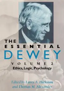 «The Essential Dewey» by Larry A.Hickman, Thomas M.Alexander