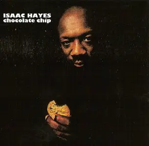 Isaac Hayes - Chocolate Chip (1975) {1998 Stax Remaster}