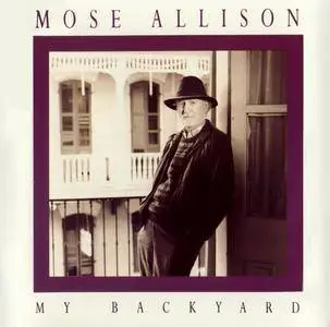 Mose Allison - My Backyard (1990) {Blue Note CDP 7 93840 2 rec 1989}