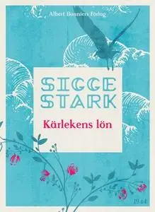 «Kärlekens lön» by Sigge Stark