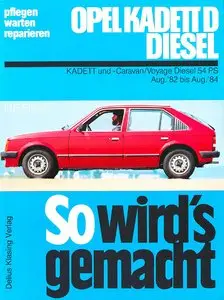 So wird's gemacht, Bd.33, Pfelegen - Warten - Repairen Opel Kadett 1982 - 1984 (54 PS)