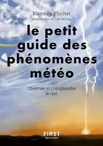 Blandine Pluchet, "Le petit guide des phénomènes météo : Observer et comprendre le ciel"