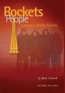 Rockets and People, Volume II: Creating a Rocket Industry