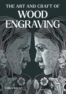 Art and Craft of Wood Engraving