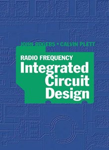 Radio Frequency Integrated Circuit Design (Artech House Microwave Library) by Calvin Plett [Repost]