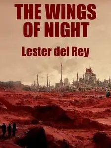 «The Wings of Night» by Lester Del Rey