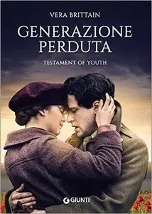 Vera Brittain - Generazione perduta. Testament of youth