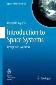 Introduction to Space Systems: Design and Synthesis (Space Technology Library)