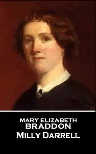 «Milly Darrell» by Mary Elizabeth Braddon