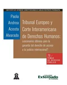 «Tribunal Europeo y Corte Interamericana de Derechos Humanos: ¿escenarios idóneos para la garantía del derecho de acceso