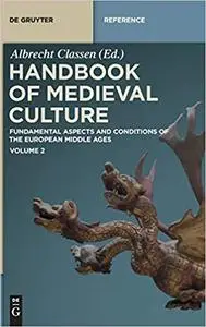 HANDBOOK OF MEDIEVAL CULTURE (CLASSEN) VOL 2