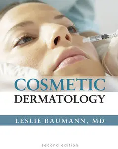 "Cosmetic Dermatology: Principles and Practice" by Leslie Baumann, Sogol Saghari, Edmund Weisberg (Repost)