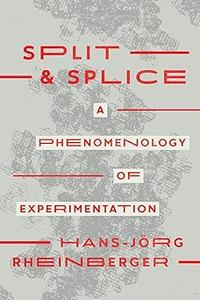 Split and Splice: A Phenomenology of Experimentation