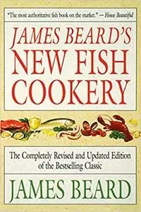 James Beard's New Fish Cookery